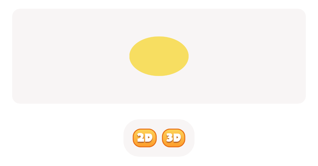 2D or 3D Shapes Recognition: Discover the oval.