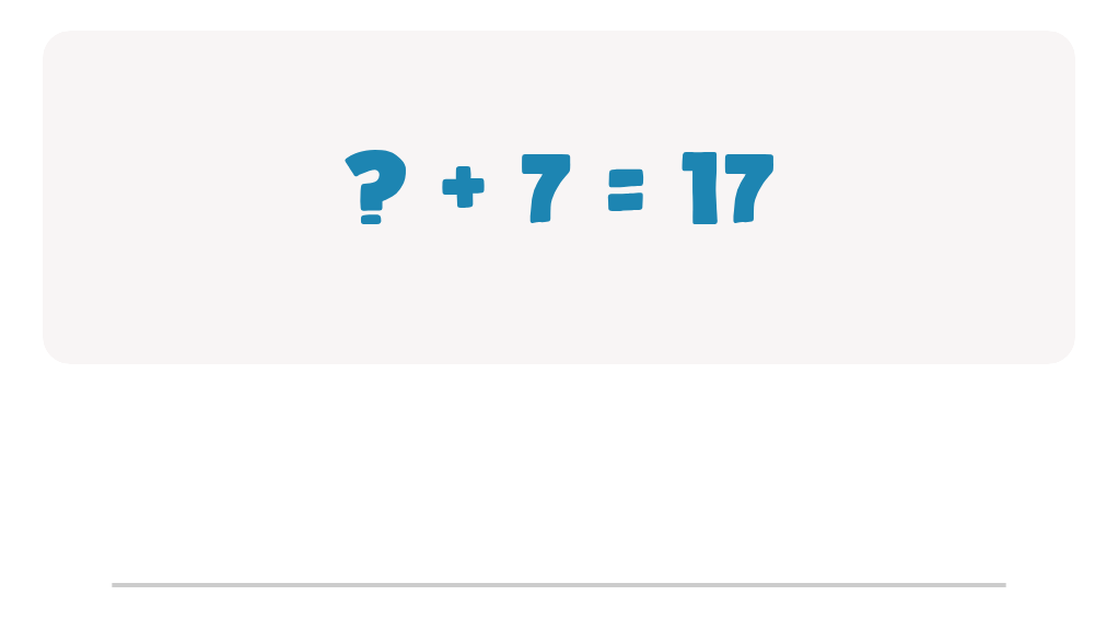 Addition Facts Worksheet: Type the Missing Number in ? + 7 = 17