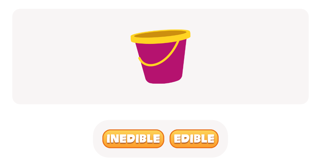 Bucket's Edible or Inedible Quiz - Can You Tell the Difference?