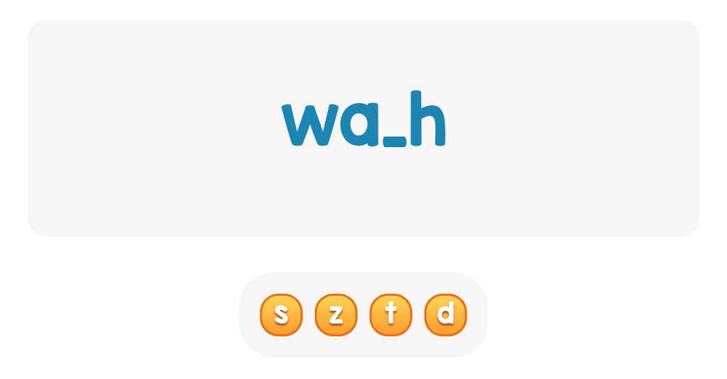 Choose the correct letter to complete this sight word!