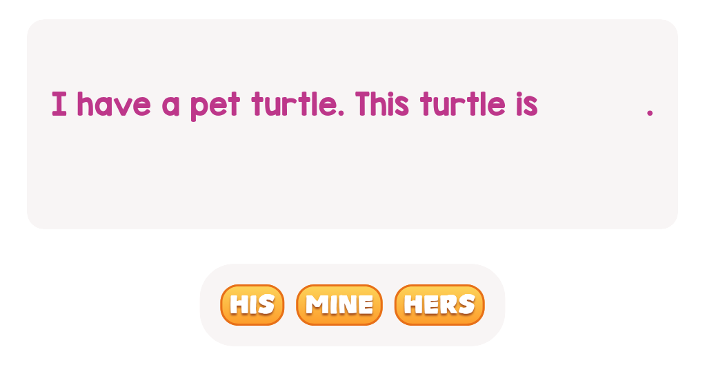 files/skilled-worksheets/images/choose-the-correct-word-to-show-who-the-turtle-belongs-to_cAFHm6i.png