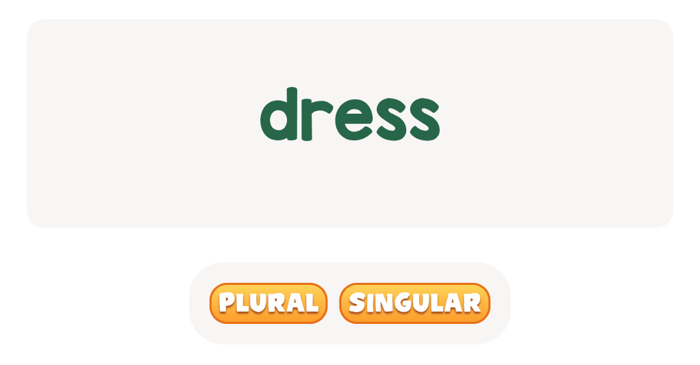 files/skilled-worksheets/images/dress-singular-or-plural_VYwxF9q.png