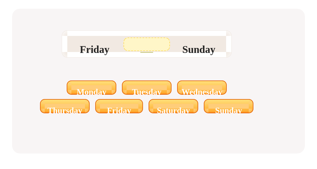 Find the missing day in this week’s order.