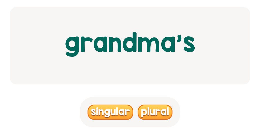 files/skilled-worksheets/images/grandmas-does-it-mean-just-one-choose-singular-or-plural-possessive_D66eeoo.png