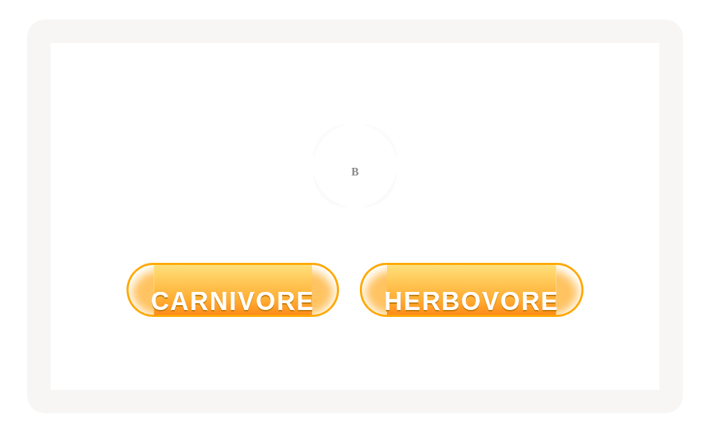 Guess: Carnivore or Herbivore?