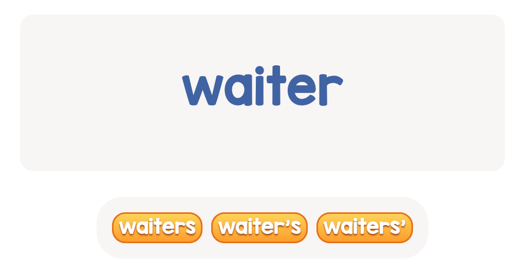 files/skilled-worksheets/images/help-what-is-the-possessive-form-of-waiter-choose-the-correct-answer_0DZhgHa.png
