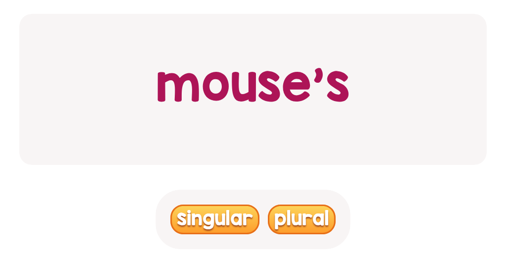 files/skilled-worksheets/images/just-one-mouse-choose-is-mouses-singular-or-plural-possessive_qU6QHxb.png