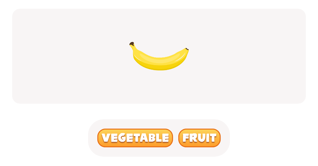 Look at the image of the Banana and choose whether it is a fruit or a vegetable.