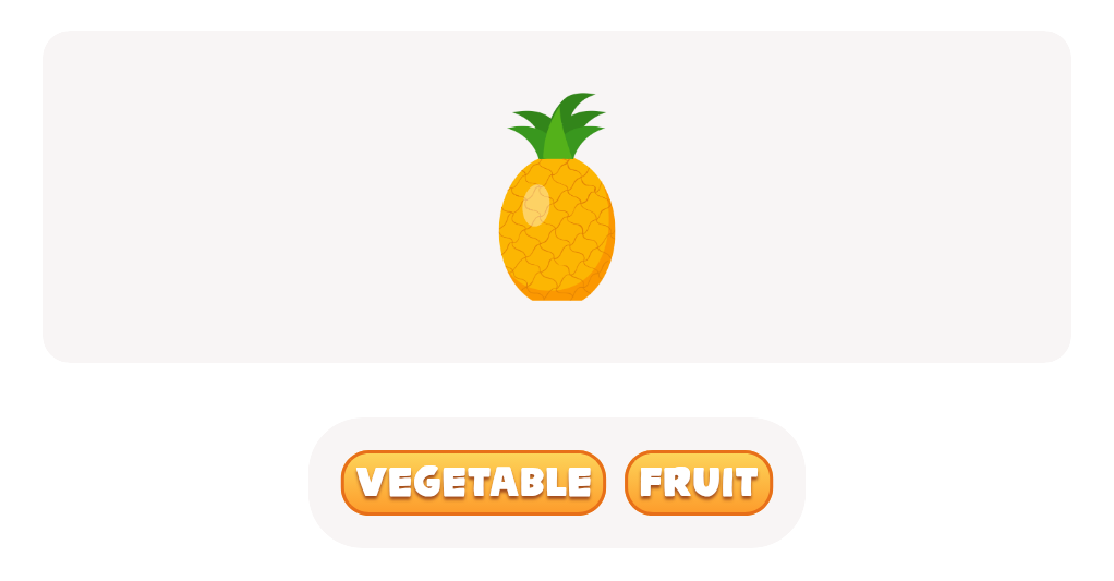 Look at the image of the Pineapple and choose whether it is a fruit or a vegetable.
