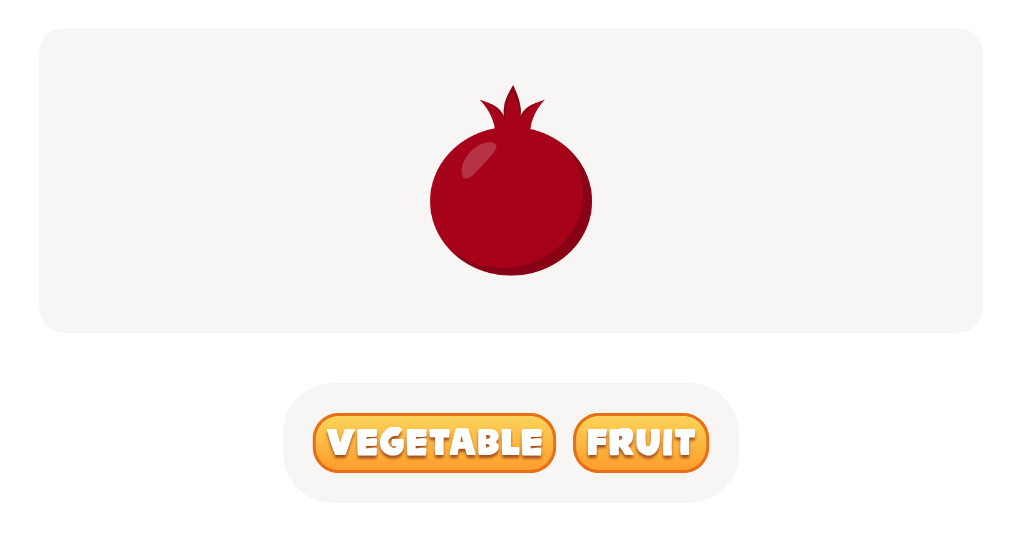 Look at the image of the Pomegranate and choose whether it is a fruit or a vegetable.