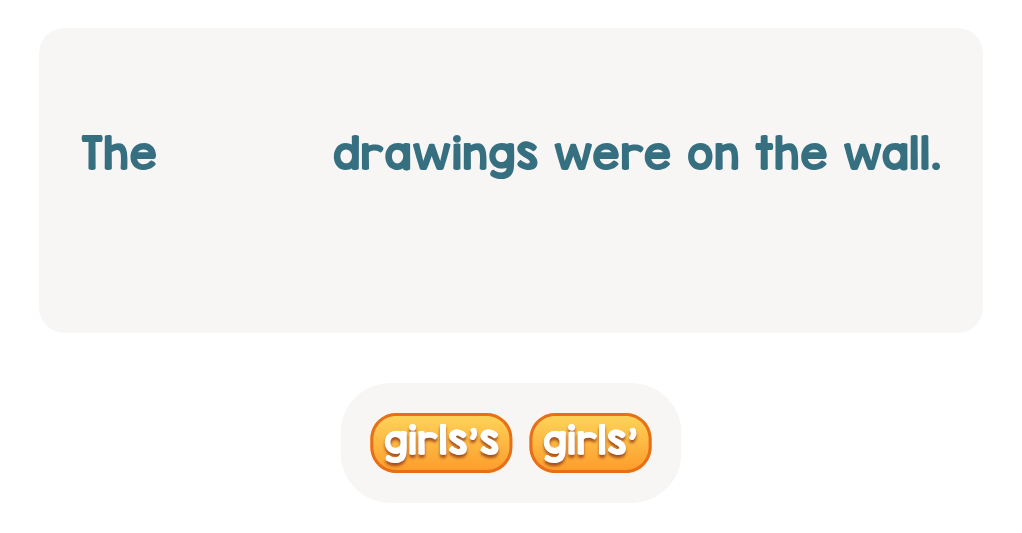 Possessive Nouns: Complete the Sentence. Lev.1