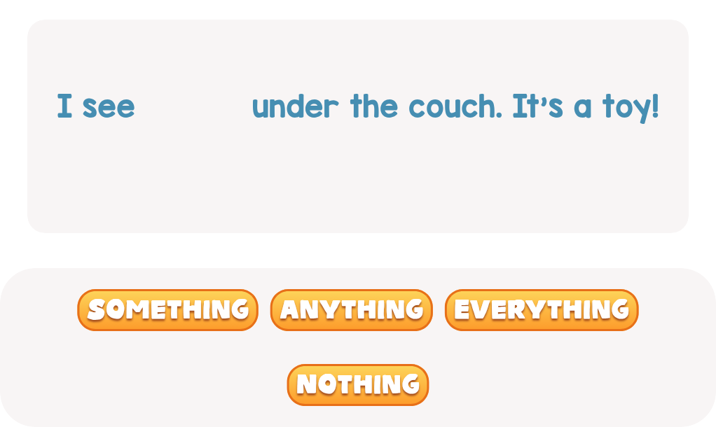 What is spotted under the couch? Pick the correct pronoun.