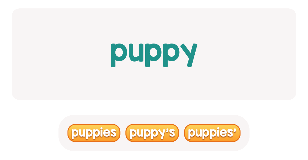 What is the possessive form of ’puppy’? Pick the right option.
