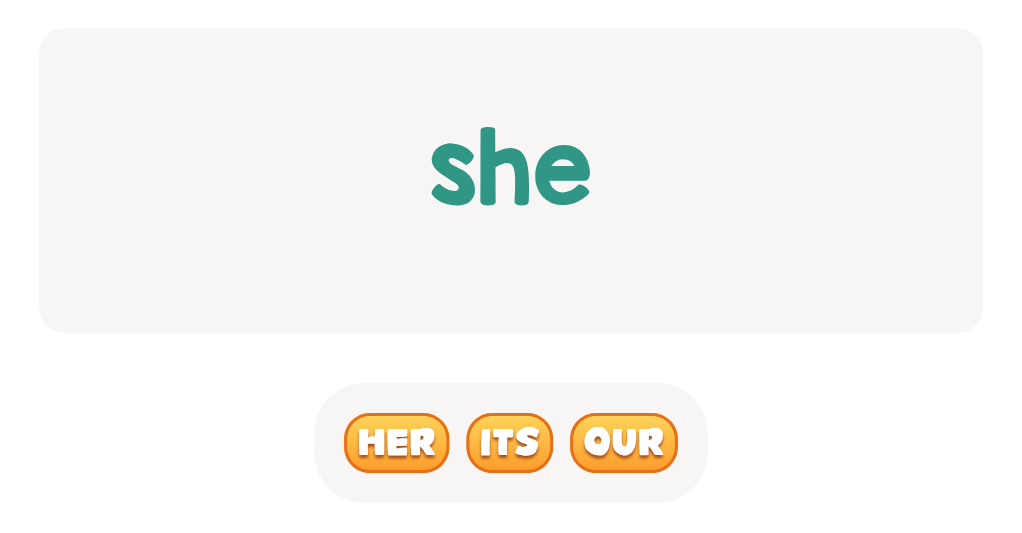 What word matches with 'she'? Pick the correct answer.