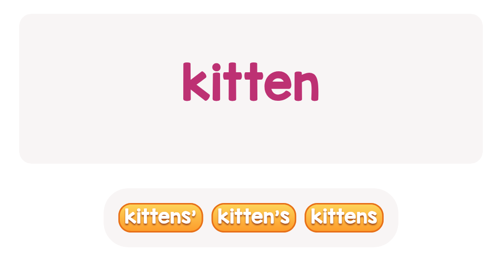 Which answer shows ’kitten’ owns something?