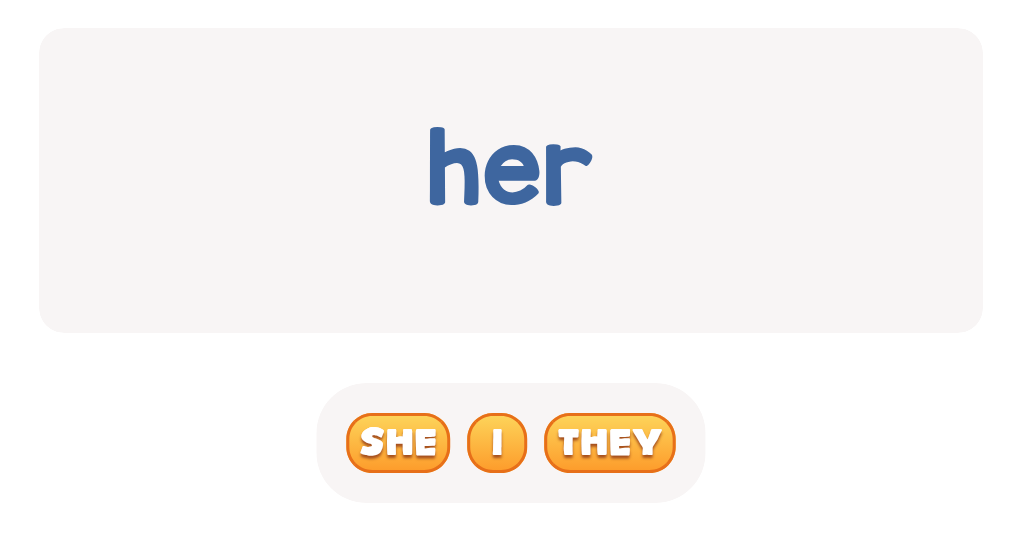 Which pronoun is for 'her'? Make your pick.