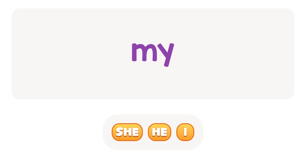 Which pronoun uses 'my'? Make your choice.