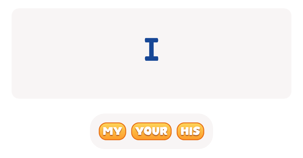 Which word goes with 'I'? Click to choose.