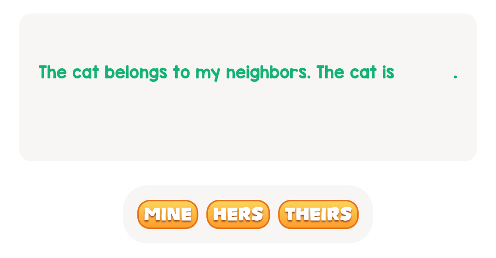Which word shows the cat belongs to the neighbors?