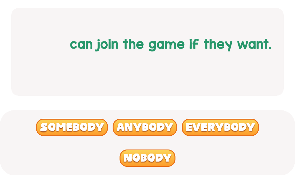 Who can play in the game? Select the pronoun.