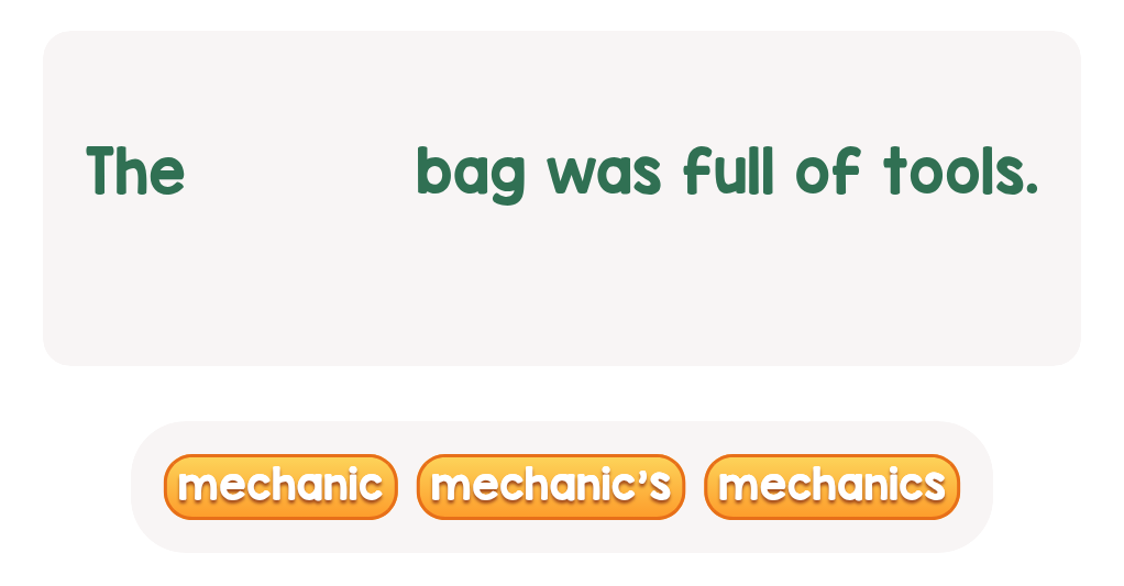 Who has the tool bag? Fill in the blank!