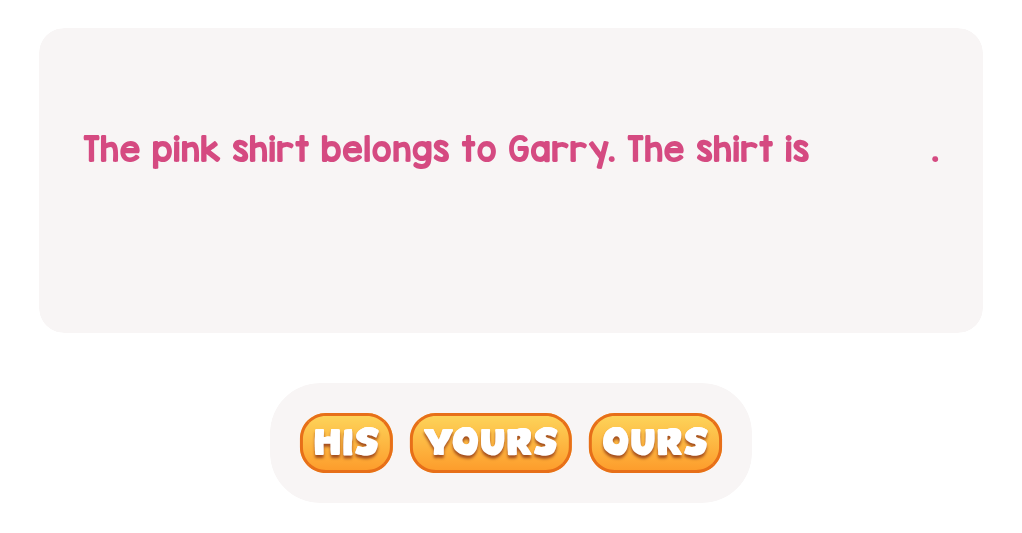 files/skilled-worksheets/images/who-owns-the-pink-shirt-complete-the-sentence_pv1kikO.png