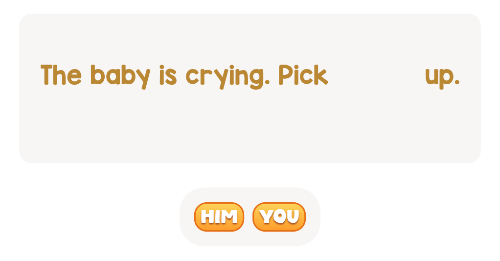 Who should be picked up? Choose the correct word.