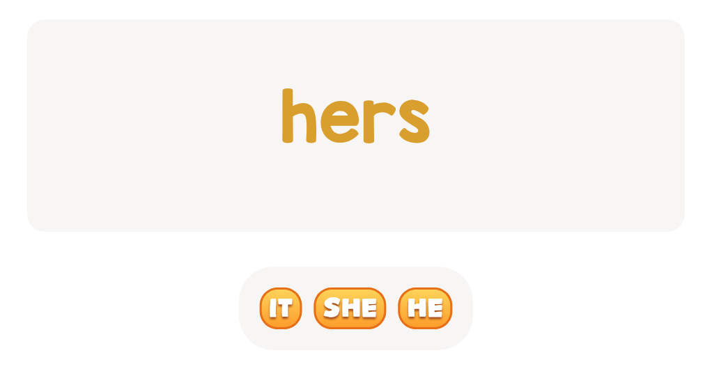 Who uses 'hers'? Find the right answer.