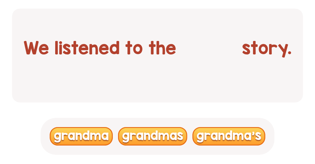 Whose story did you hear? Find the right word!